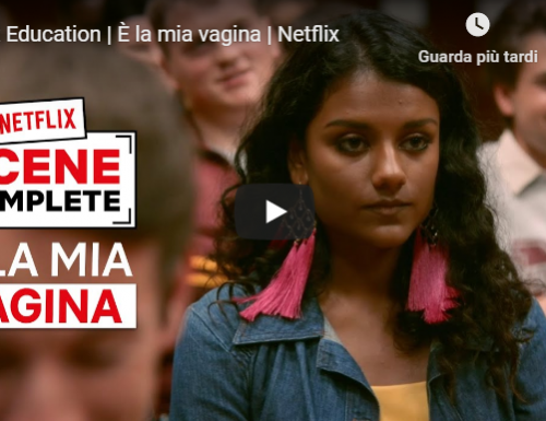 Sex Education | È la mia vagina – Video